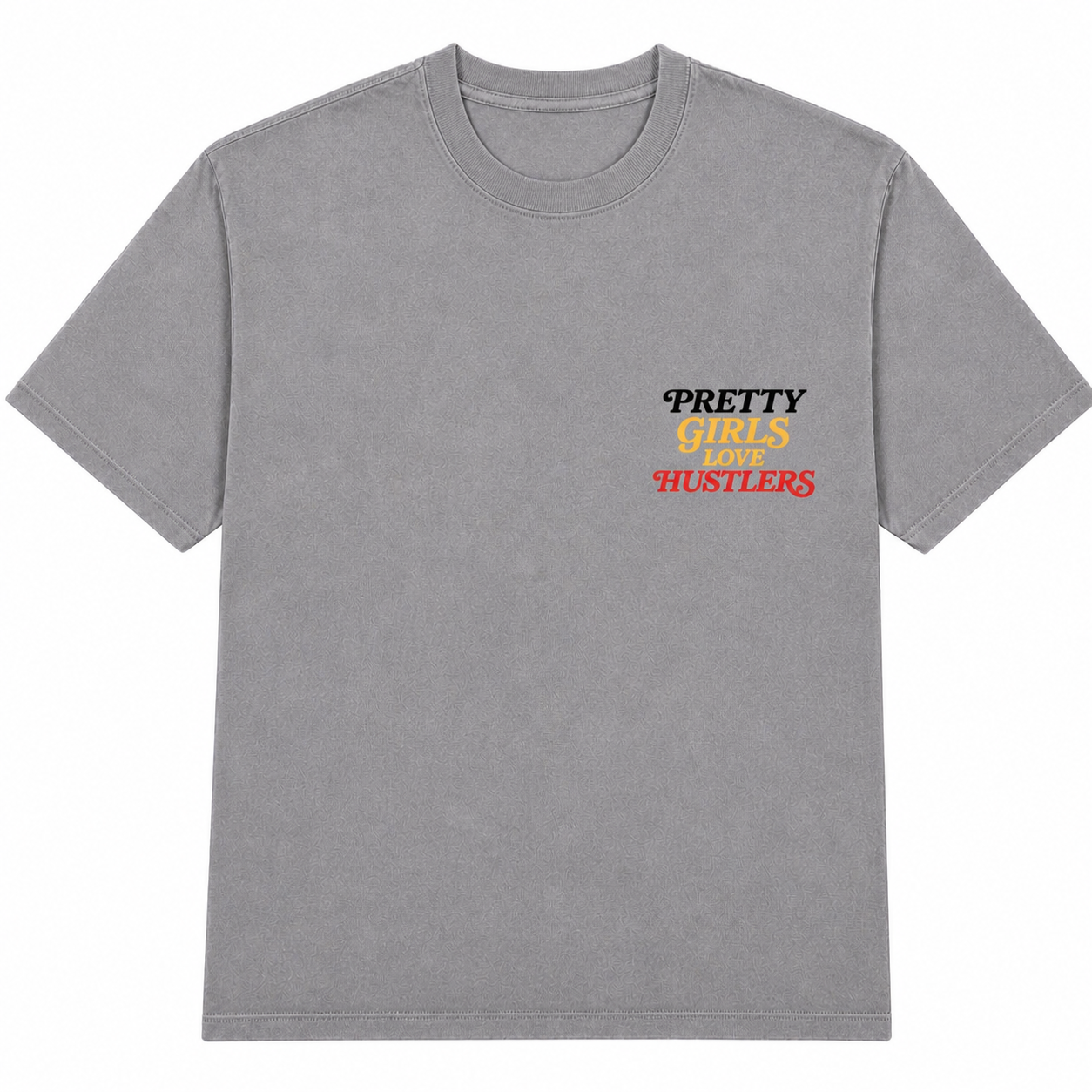 Pretty Girls Love Hustler’s Tee