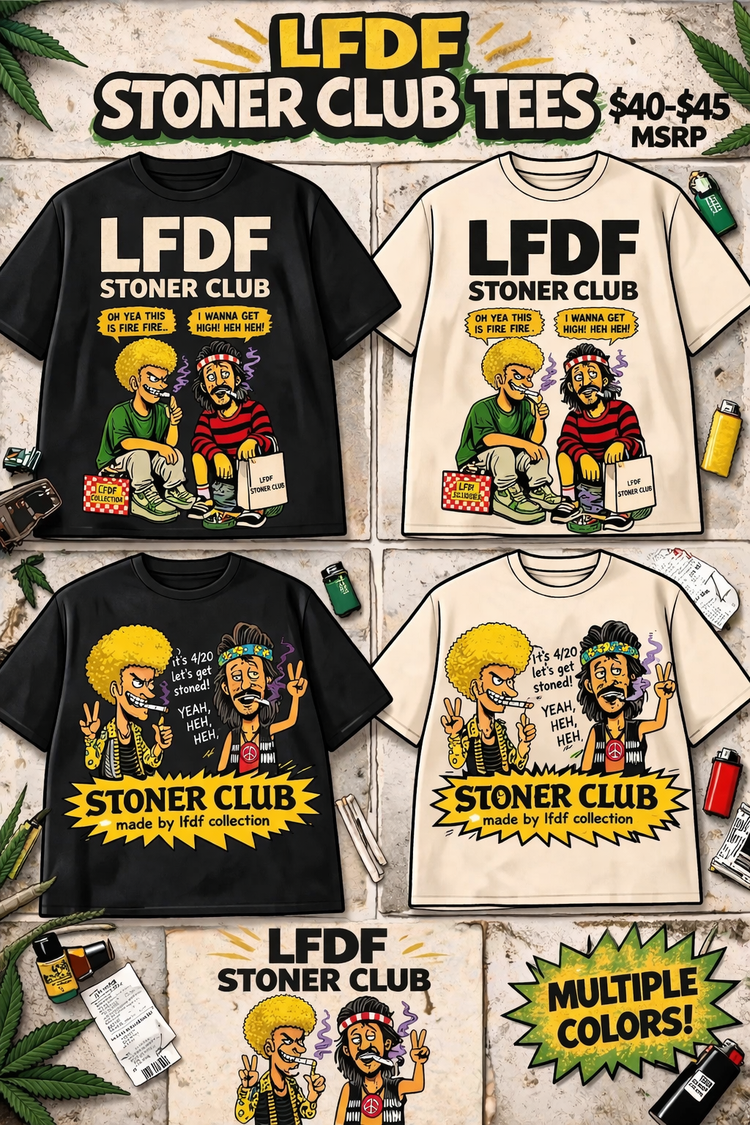 LFDF “Stoner Club” 4/20