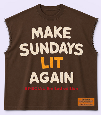 Make Sundays Lit Again(sleeveless)