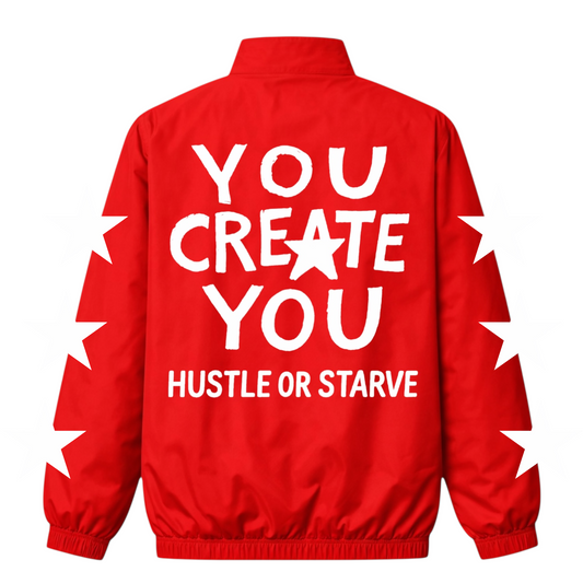 You Create You / Hustle Or Starve
