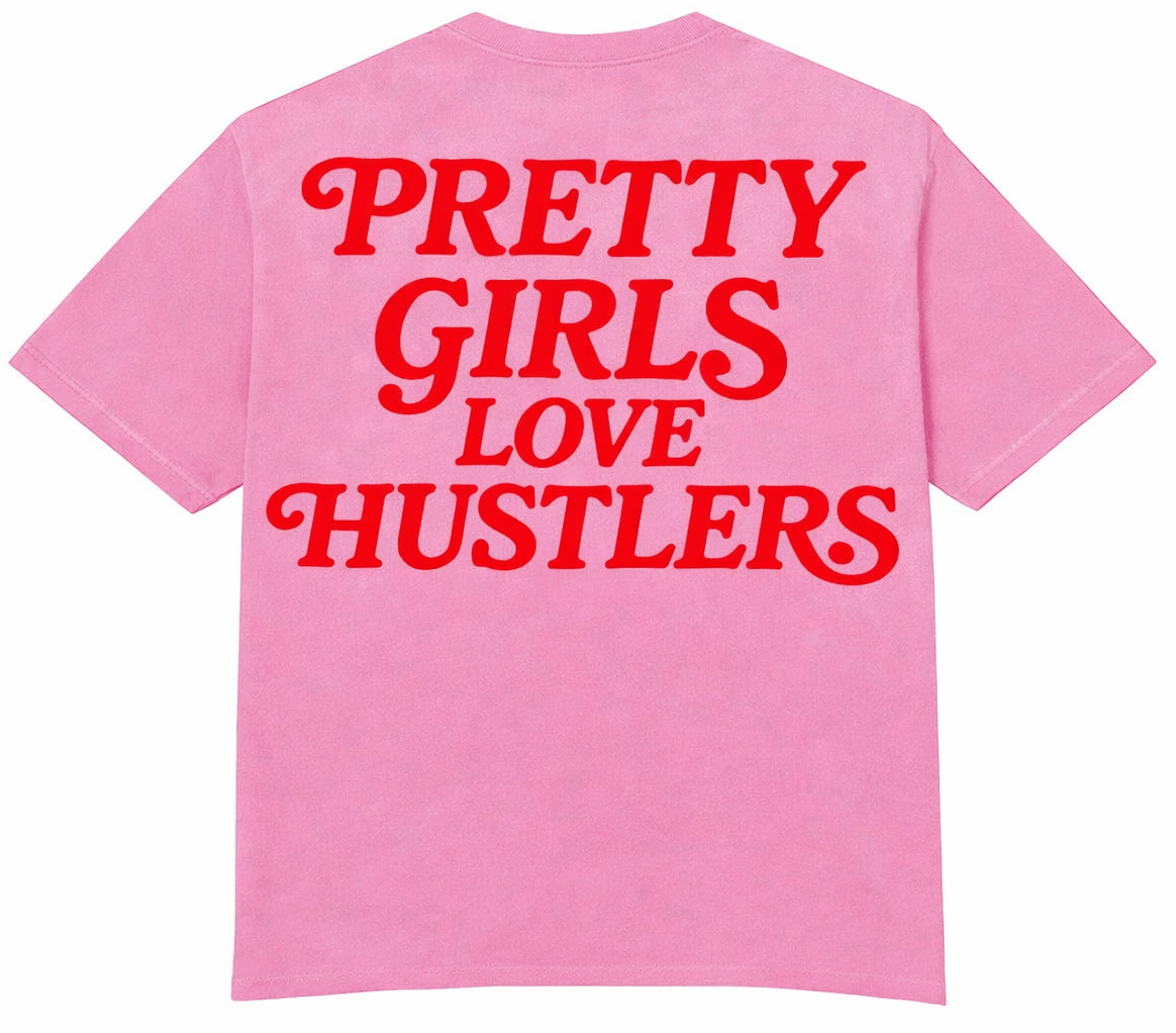 Pretty Girls Love Hustlers Tee