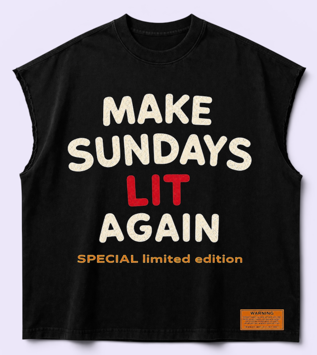 Make Sundays Lit Again(cutoff sleeves)