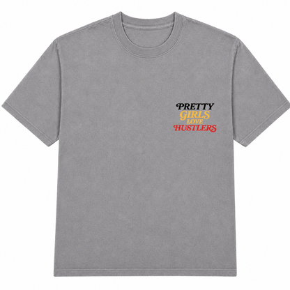 Pretty Girls Love Hustler’s Tee￼
