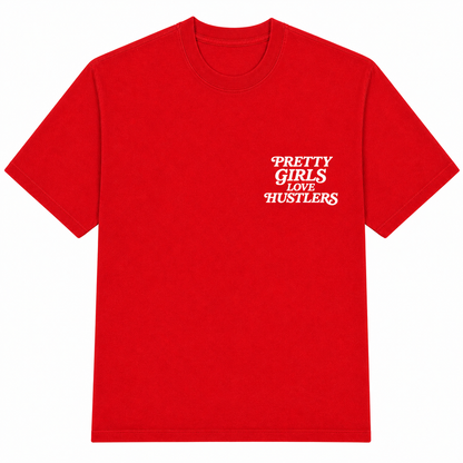 Pretty Girls Love Hustler’s Tee￼