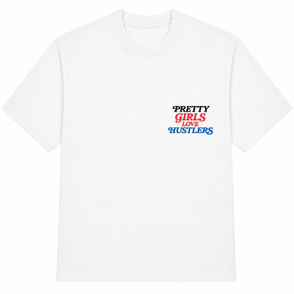 Pretty Girls Love Hustlers Tees