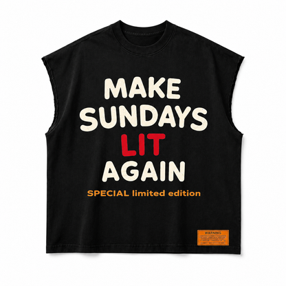 Make Sundays Lit Again(cutoff sleeves)